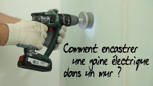 Comment encastrer une gaine électrique dans un mur en plâtre ?
