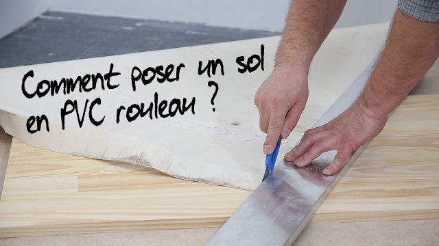 Comment poser un sol PVC rouleau ?