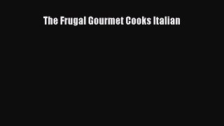 Download The Frugal Gourmet Cooks Italian PDF Free
