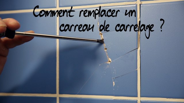 Comment remplacer un carreau de carrelage ?