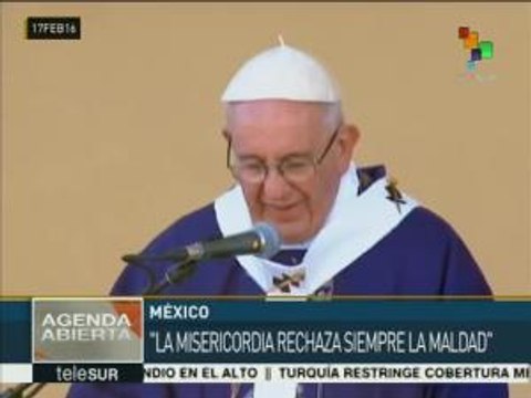 Papa Francisco culmina gira por México con mensaje de misericordia