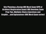 Download Site Planning & Design ARE Mock Exam (SPD of Architect Registration Exam): ARE Overview