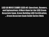 Read LEED GA MOCK EXAMS (LEED v4): Questions Answers and Explanations: A Must-Have for the