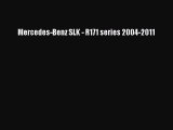 Download Mercedes-Benz SLK - R171 series 2004-2011 Ebook Free