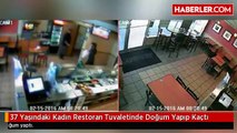 37 Yaşındaki Kadın Restoran Tuvaletinde Doğum Yapıp Kaçtı