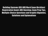 Read Building Systems (BS) ARE Mock Exam (Architect Registration Exam): ARE Overview Exam Prep