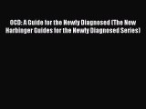 [PDF] OCD: A Guide for the Newly Diagnosed (The New Harbinger Guides for the Newly Diagnosed