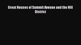 Read Great Houses of Summit Avenue and the Hill District Ebook Free