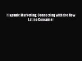 [PDF] Hispanic Marketing: Connecting with the New Latino Consumer [Download] Online