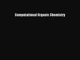 Download Computational Organic Chemistry  Read Online
