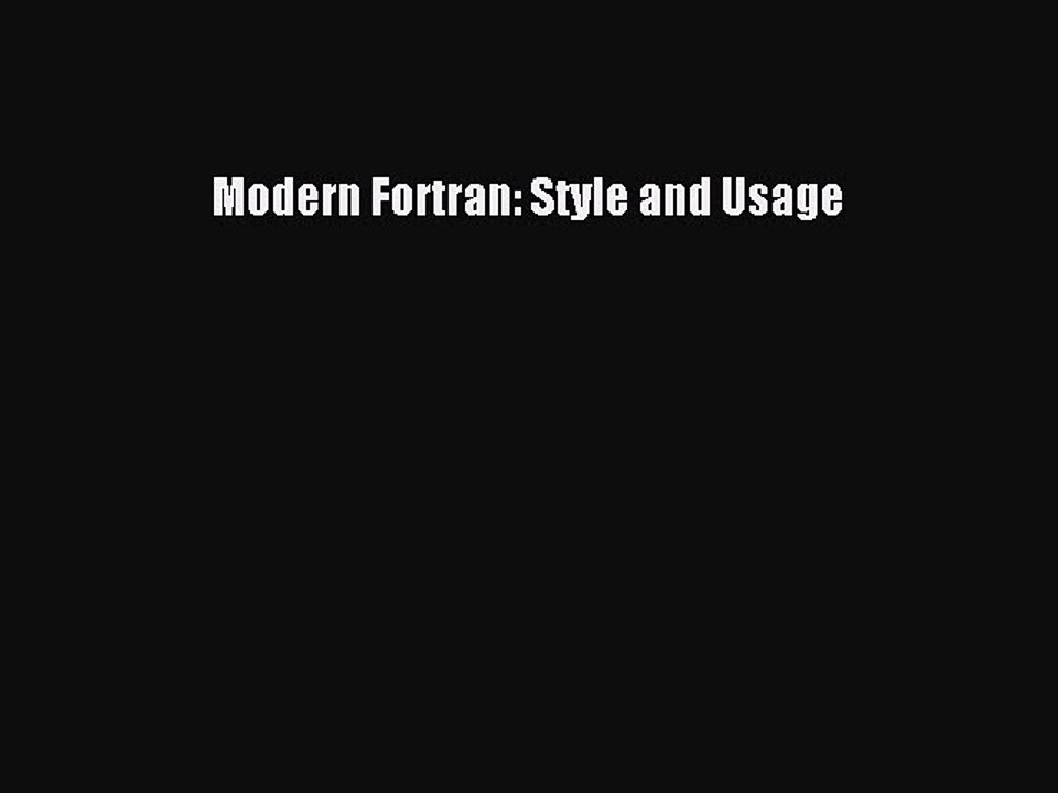 Download Modern Fortran: Style and Usage Free Books