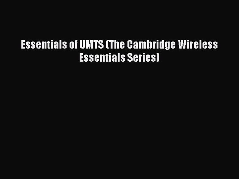 PDF Essentials of UMTS (The Cambridge Wireless Essentials Series) Free Books