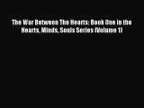Read The War Between The Hearts: Book One in the Hearts Minds Souls Series (Volume 1) Ebook