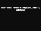 [PDF] Understanding Capitalism: Competition Command and Change [Download] Full Ebook