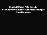 Read Baby Let It Snow: I'll Be Home for Christmas\Second Chance Christmas (Harlequin Kimani