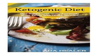 Ketogenic Diet  Real Weight Loss Under Extremely Short Terms With Health Benefits  ketogenic diet