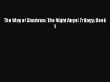 PDF The Way of Shadows: The Night Angel Trilogy: Book 1  EBook