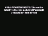 Read CHINAS AUTOMOTIVE INDUSTRY (Automotive Industry in Emerging Markets S.) [Paperback] [2006]