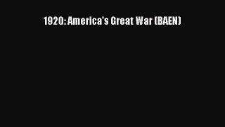 Download 1920: America's Great War (BAEN)  Read Online