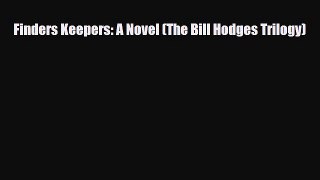 [PDF] Finders Keepers: A Novel (The Bill Hodges Trilogy) [Read] Online