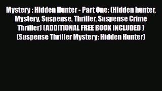 [PDF] Mystery : Hidden Hunter - Part One: (Hidden hunter Mystery Suspense Thriller Suspense