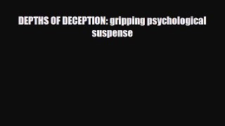 [PDF] DEPTHS OF DECEPTION: gripping psychological suspense [Read] Online