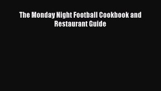 Read The Monday Night Football Cookbook and Restaurant Guide Ebook Free