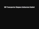 Read VW Transporter (Haynes Enthusiast Guide) Ebook Free