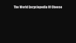 Read The World Encyclopedia Of Cheese PDF Online