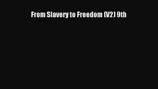 Read From Slavery to Freedom (V2) 9th Ebook Free