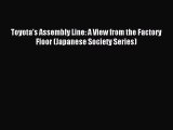 Read Toyota's Assembly Line: A View from the Factory Floor (Japanese Society Series) Ebook