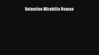 Read Valentino Mirabilia Romae Ebook Free