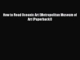 Read How to Read Oceanic Art (Metropolitan Museum of Art (Paperback)) Ebook Free