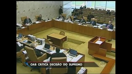 OAB critica decisão do STF que autoriza prisão de condenados em segunda instância