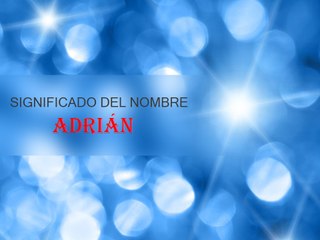 ¿Qué Significa el Nombre Adrian? Descubre su Origen y Valor ✨