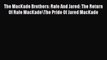 Read The MacKade Brothers: Rafe And Jared: The Return Of Rafe MacKade\The Pride Of Jared MacKade
