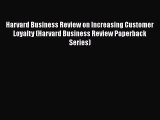 [PDF] Harvard Business Review on Increasing Customer Loyalty (Harvard Business Review Paperback