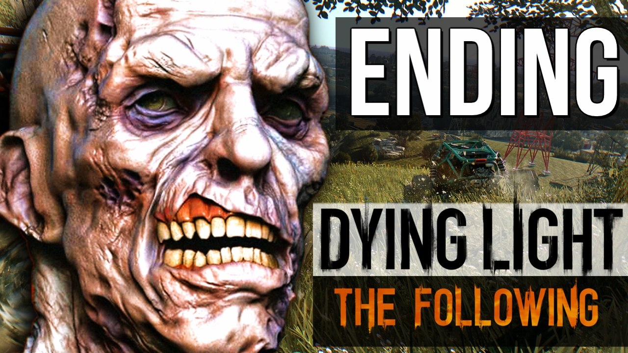 Dying Light: The Following | FINAL BOSS FIGHT AND ENDING!