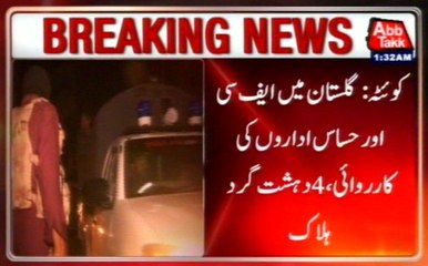 Gulistan: FC and Intelligence Agencies Operation, 4 Terrorist Killed