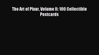 Read The Art of Pixar Volume II: 100 Collectible Postcards Ebook Free