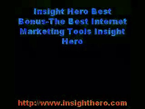 Insight Hero Best Bonus -The Best Internet Marketing Tools Insight Hero