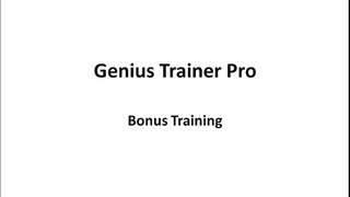 Genius Trainer Pro Bonus Training