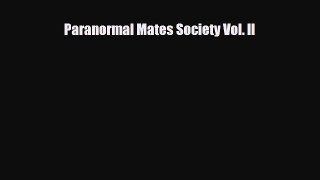 [PDF] Paranormal Mates Society Vol. II [PDF] Full Ebook