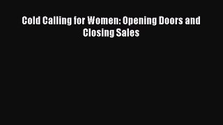 PDF Cold Calling for Women: Opening Doors and Closing Sales Free Books