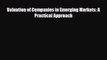 [PDF] Valuation of Companies in Emerging Markets: A Practical Approach Read Online