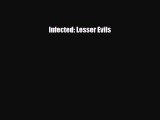 [Download] Infected: Lesser Evils [Download] Full Ebook