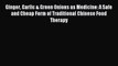 Read Ginger Garlic & Green Onions as Medicine: A Safe and Cheap Form of Traditional Chinese