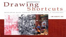 Drawing Shortcuts  Developing Quick Drawing Skills Using Today s Technology Ebook pdf download