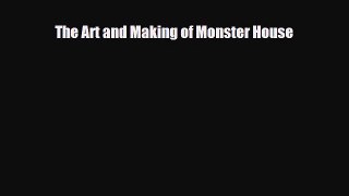 [PDF] The Art and Making of Monster House Read Full Ebook