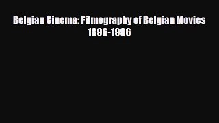 [PDF] Belgian Cinema: Filmography of Belgian Movies 1896-1996 Read Full Ebook